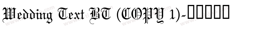 Wedding Text BT (COPY 1)字体转换
